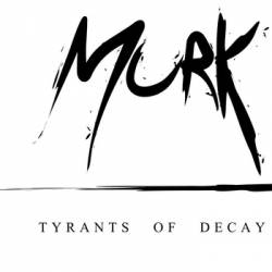 Murk (POR) : Tyrants of Decay